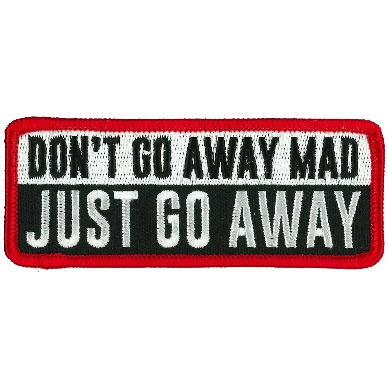 Stylish Fit Hot Leathers Just Go Away 4 Inch Funny Embroidered Patch PPW1014