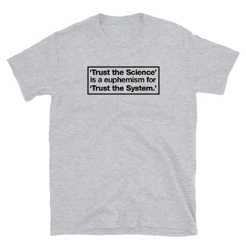 Youthful Style Trust the Science Trust the System Short-Sleeve Unisex T-Shirt