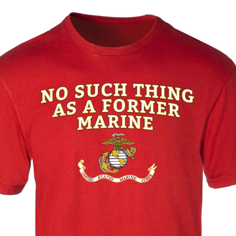"No Such Thing as a Former Marine" T-shirt 100% Cotton