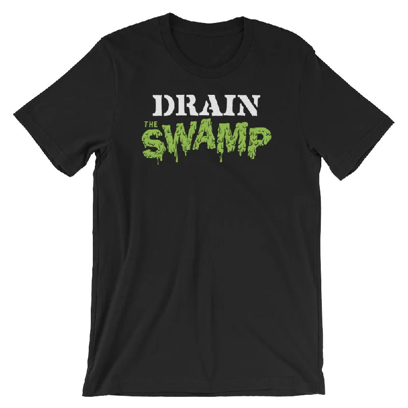 Advanced Customization Drain the Swamp T-Shirt