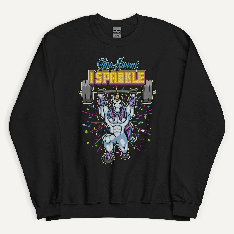 Exquisite Craftsmanship You Sweat I Sparkle Sweatshirt