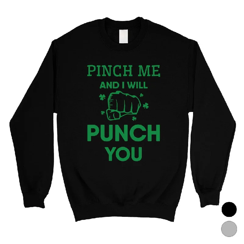 High Street Series Pinch Me Punch You Sweatshirt Funny Saint Patrick's Day Outfit