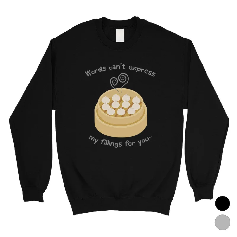 Warm Comfort My Fillings Dumpling Unisex Crewneck Sweatshirt For Valentine's Day