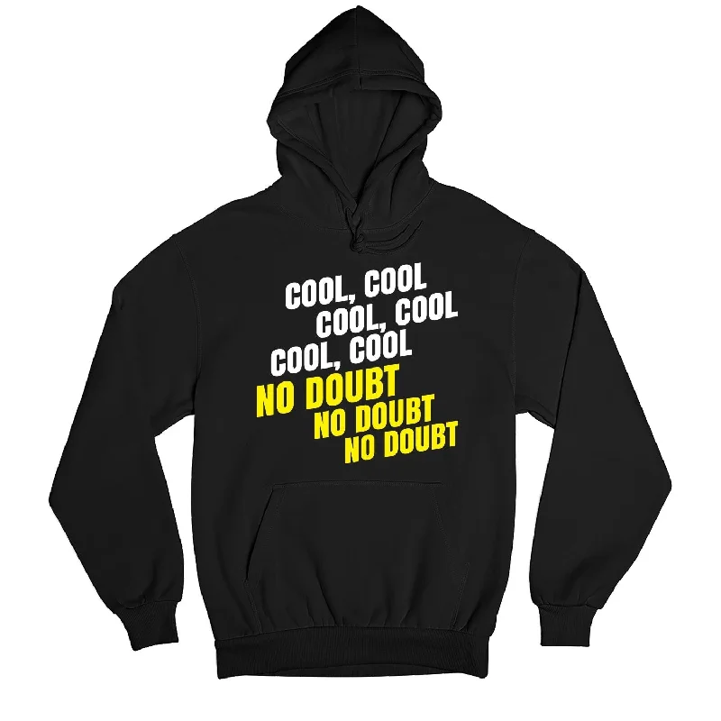 Warm Comfort Brooklyn Nine-Nine Hoodie - Cool Cool Cool No Doubt No Doubt No Doubt
