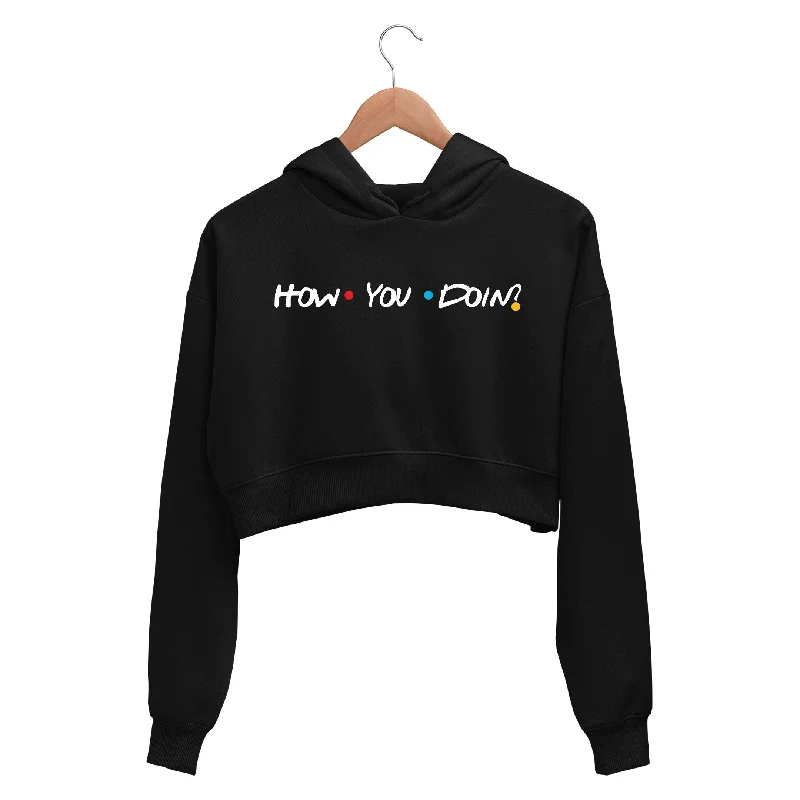 High-end Wear Friends Crop Hoodie - How You Doin?