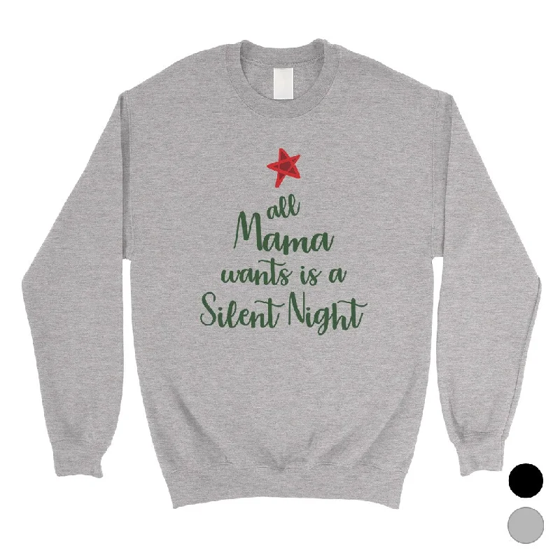 Soft Layers Mama Wants Silent Night Unisex Crewneck Sweatshirt Christmas Gift