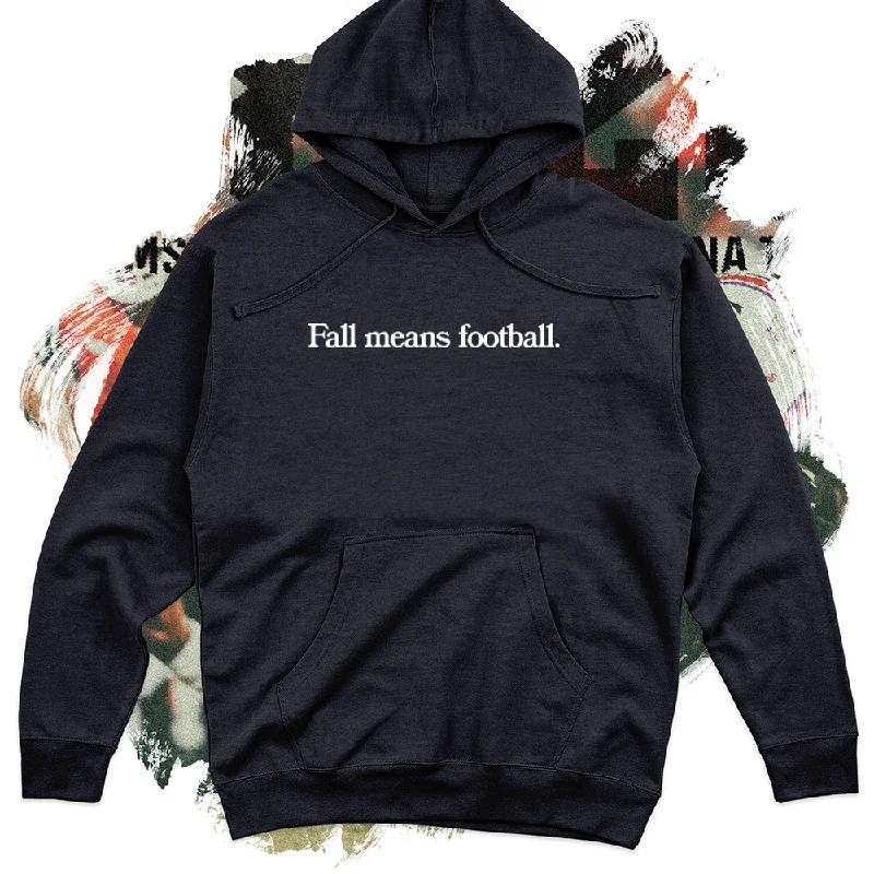 Soft Feel Fall Means Football Midweight Hoodie